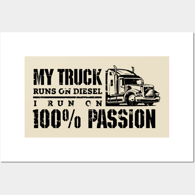 My truck runs on diesel (black) Wall Art by nektarinchen